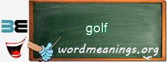 WordMeaning blackboard for golf